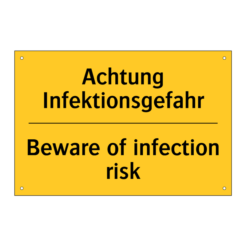 Achtung Infektionsgefahr - Beware of infection risk