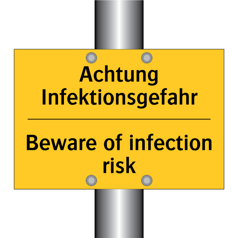 Achtung Infektionsgefahr - Beware of infection risk