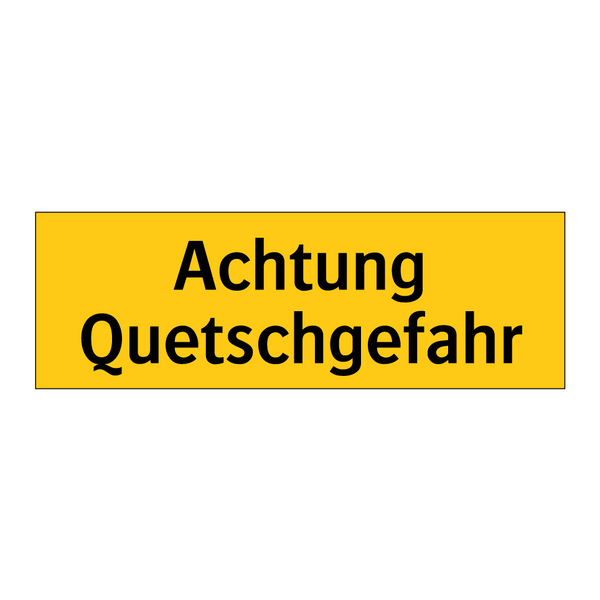 Achtung Quetschgefahr