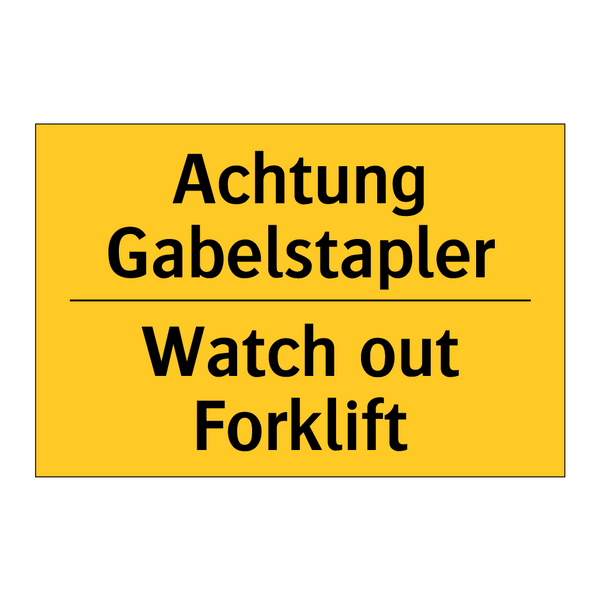 Achtung Gabelstapler - Watch out Forklift