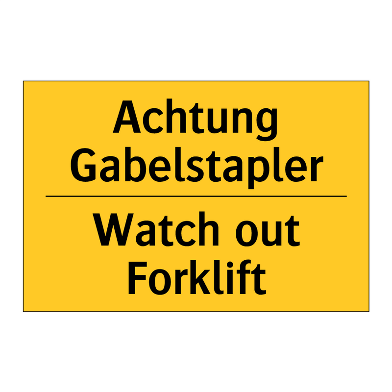 Achtung Gabelstapler - Watch out Forklift