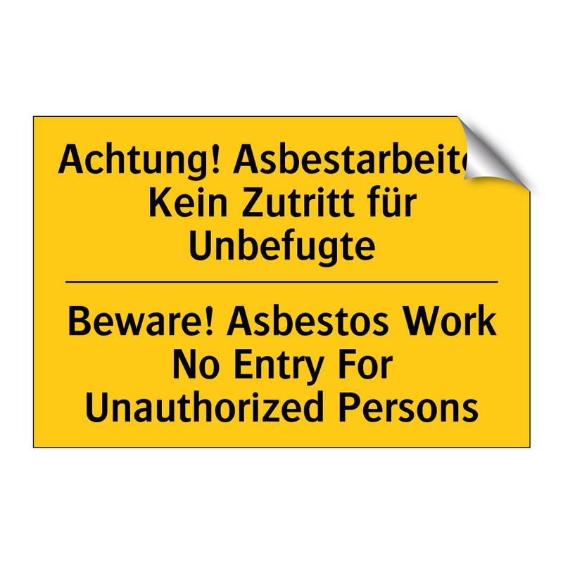 Achtung! Asbestarbeiten Kein Zutritt /.../ - Beware! Asbestos Work No Entry /.../