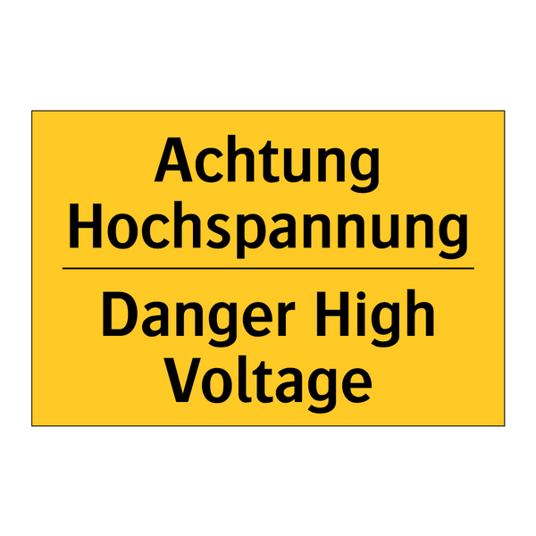 Achtung Hochspannung - Danger High Voltage