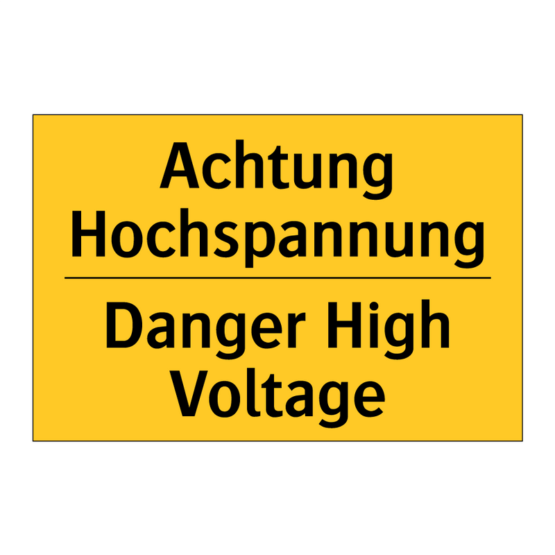 Achtung Hochspannung - Danger High Voltage