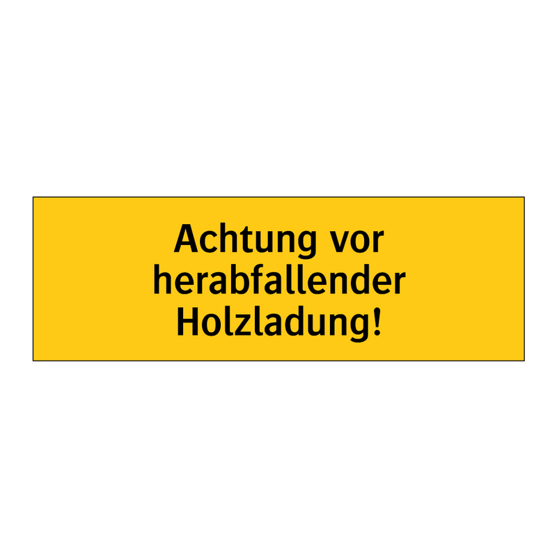 Achtung vor herabfallender Holzladung!