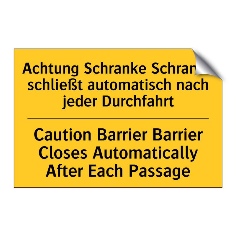 Achtung Schranke Schranke schließt /.../ - Caution Barrier Barrier Closes /.../