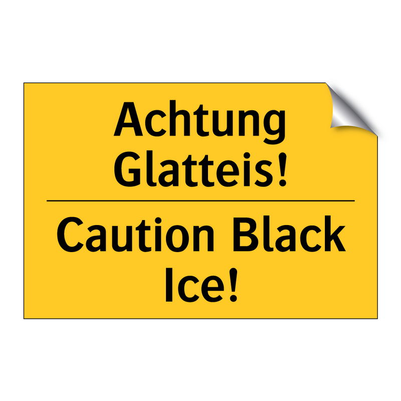 Achtung Glatteis! - Caution Black Ice!