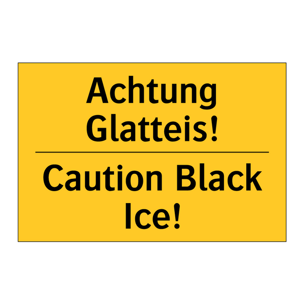 Achtung Glatteis! - Caution Black Ice!