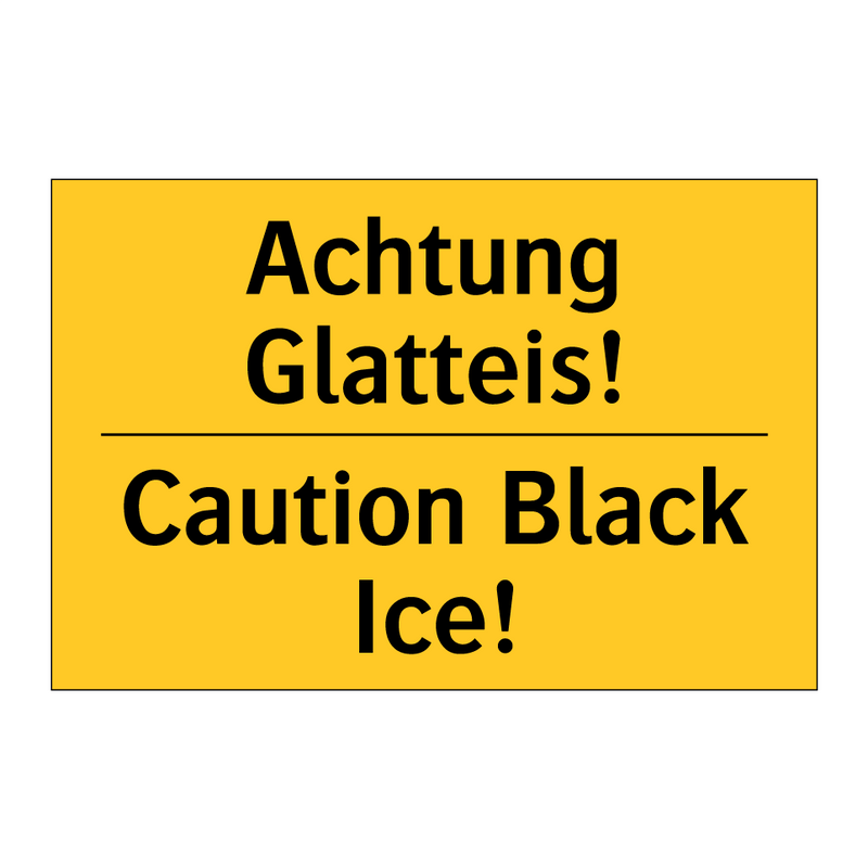 Achtung Glatteis! - Caution Black Ice!