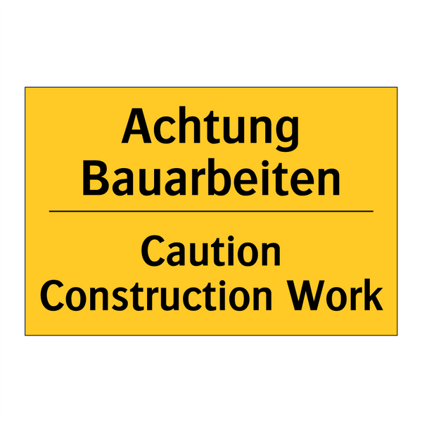 Achtung Bauarbeiten - Caution Construction Work