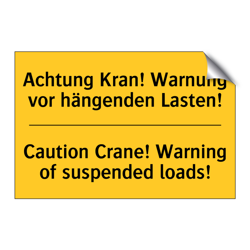 Achtung Kran! Warnung vor hängenden /.../ - Caution Crane! Warning of suspended /.../