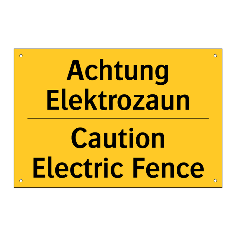 Achtung Elektrozaun - Caution Electric Fence