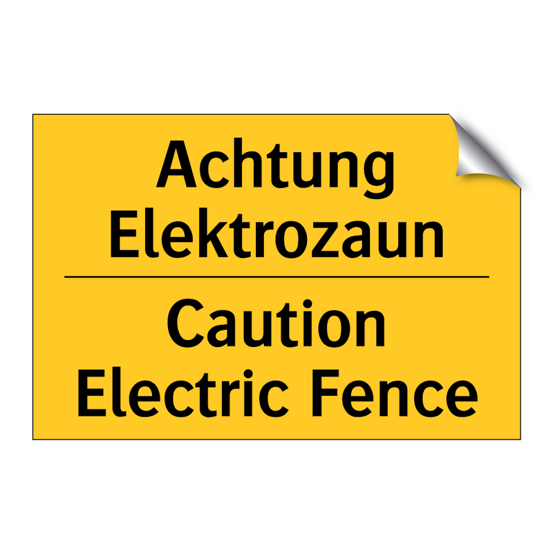 Achtung Elektrozaun - Caution Electric Fence