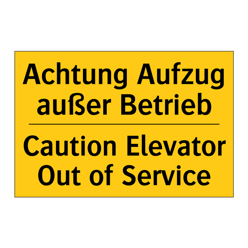 Achtung Aufzug außer Betrieb - Caution Elevator Out of Service/.../