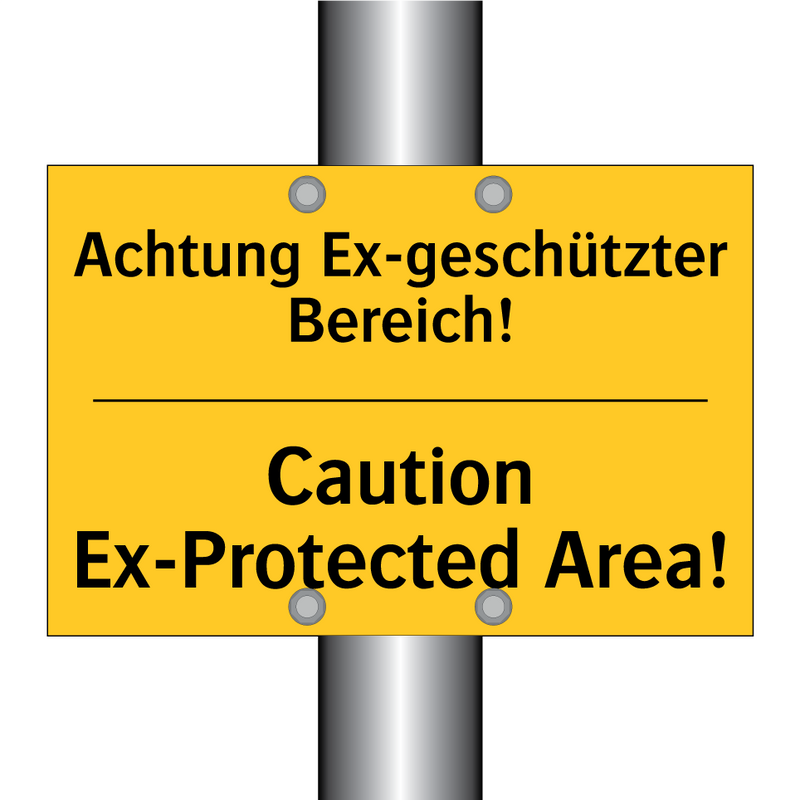 Achtung Ex-geschützter Bereich!/.../ - Caution Ex-Protected Area!