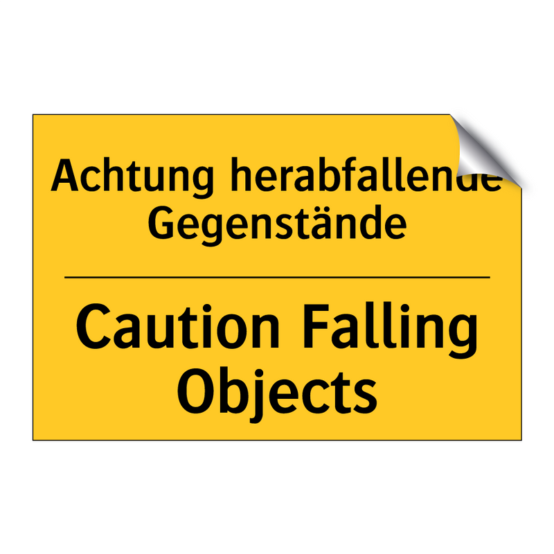 Achtung herabfallende Gegenstände/.../ - Caution Falling Objects