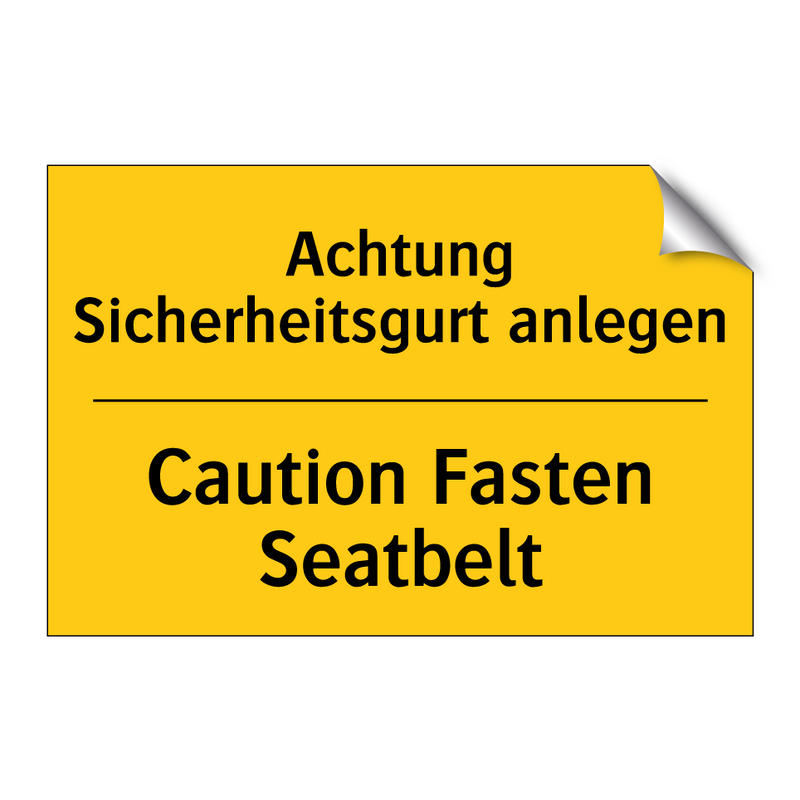 Achtung Sicherheitsgurt anlegen/.../ - Caution Fasten Seatbelt