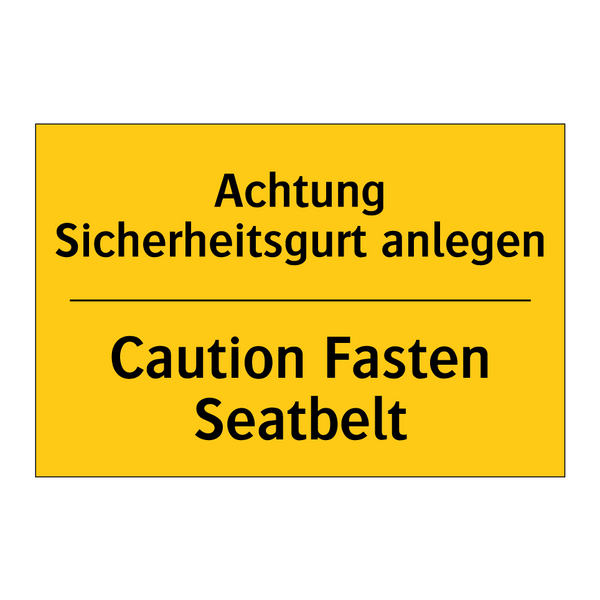 Achtung Sicherheitsgurt anlegen/.../ - Caution Fasten Seatbelt