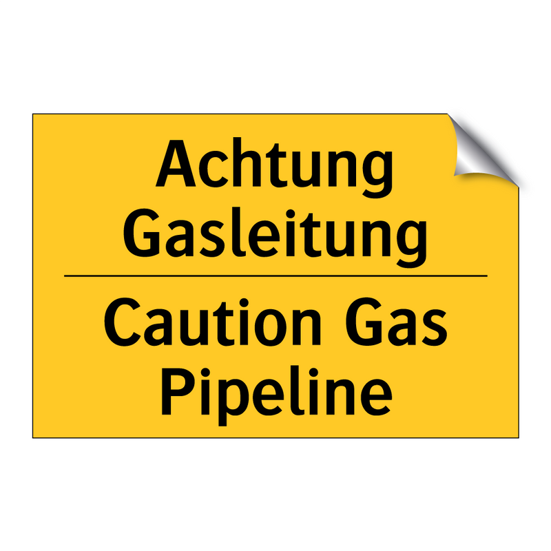 Achtung Gasleitung - Caution Gas Pipeline