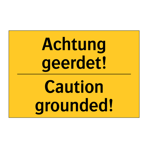 Achtung geerdet! - Caution grounded!