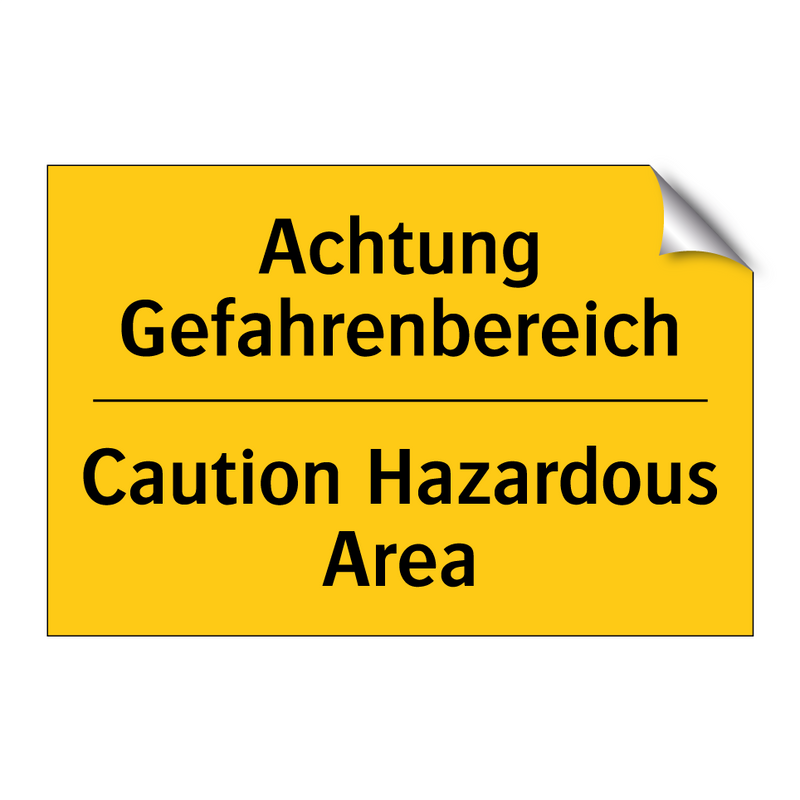 Achtung Gefahrenbereich - Caution Hazardous Area