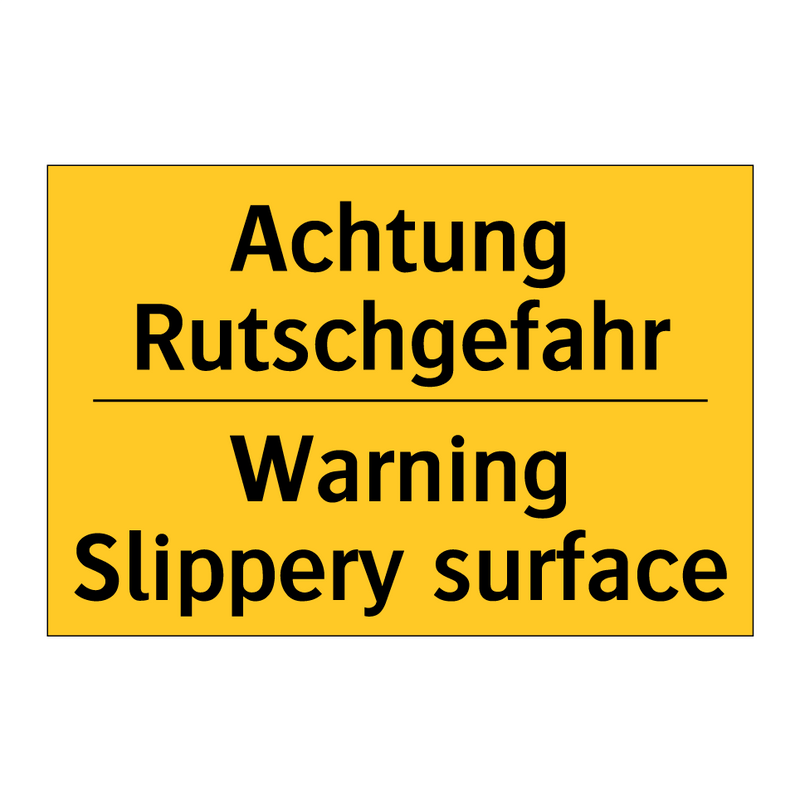 Achtung Rutschgefahr - Warning Slippery surface