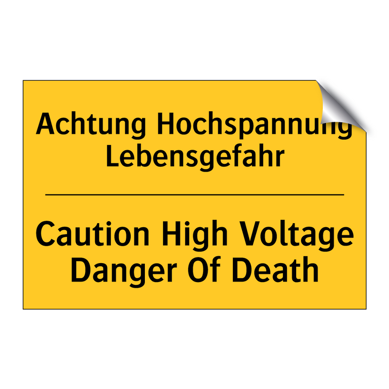 Achtung Hochspannung Lebensgefahr/.../ - Caution High Voltage Danger Of /.../