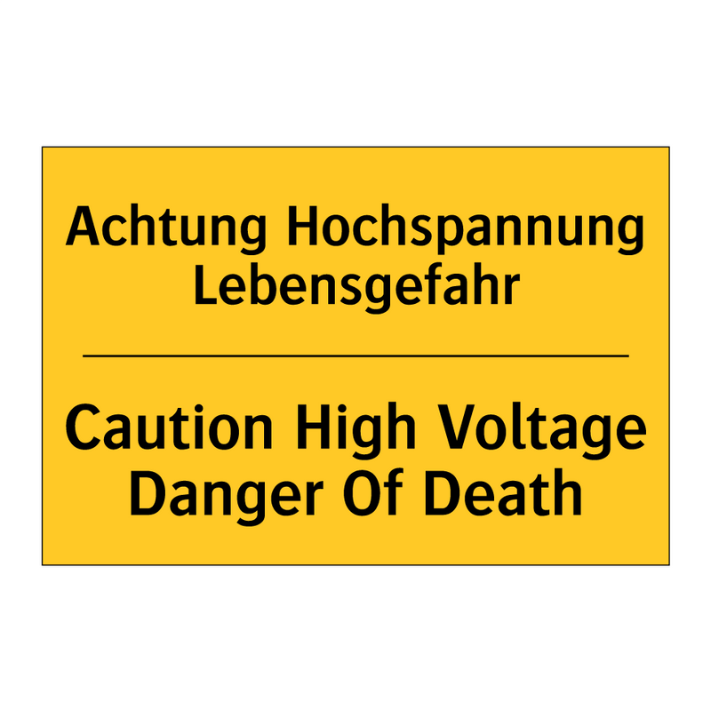 Achtung Hochspannung Lebensgefahr/.../ - Caution High Voltage Danger Of /.../