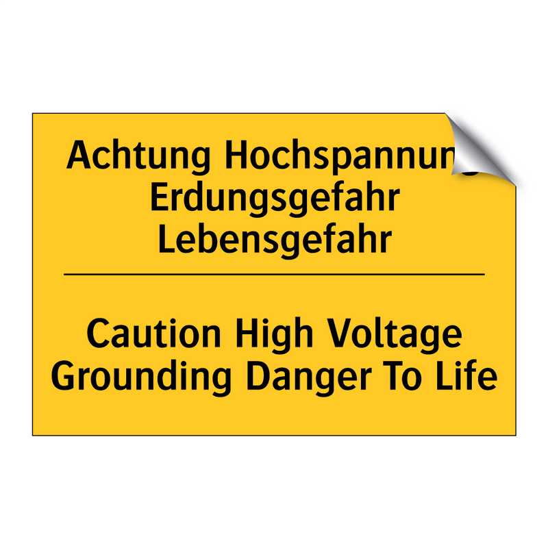 Achtung Hochspannung Erdungsgefahr /.../ - Caution High Voltage Grounding /.../