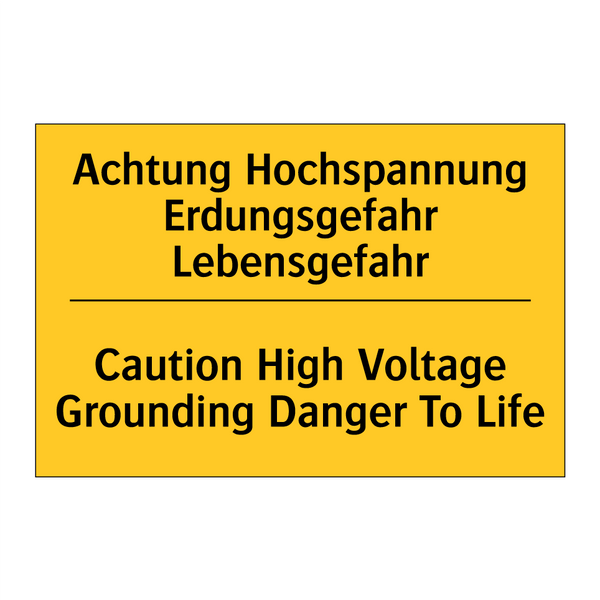 Achtung Hochspannung Erdungsgefahr /.../ - Caution High Voltage Grounding /.../