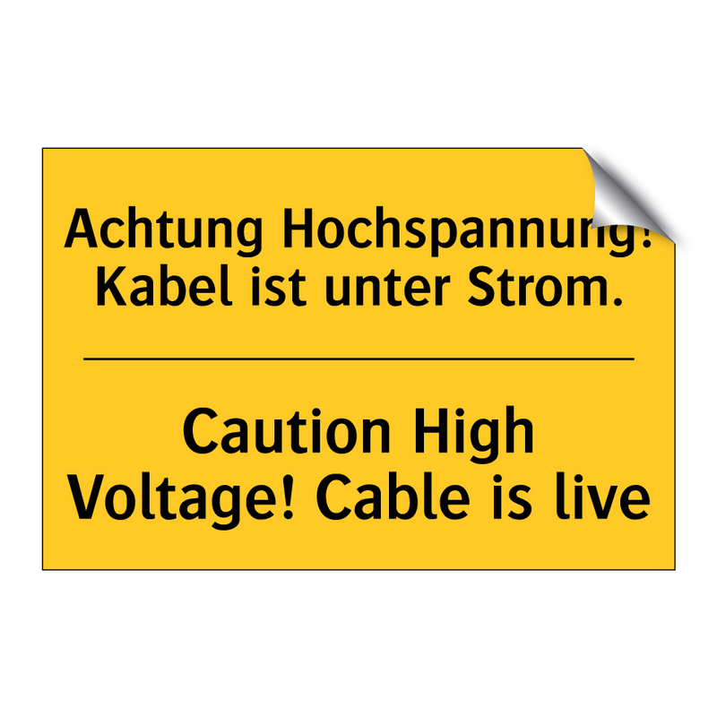 Achtung Hochspannung! Kabel ist /.../ - Caution High Voltage! Cable is /.../