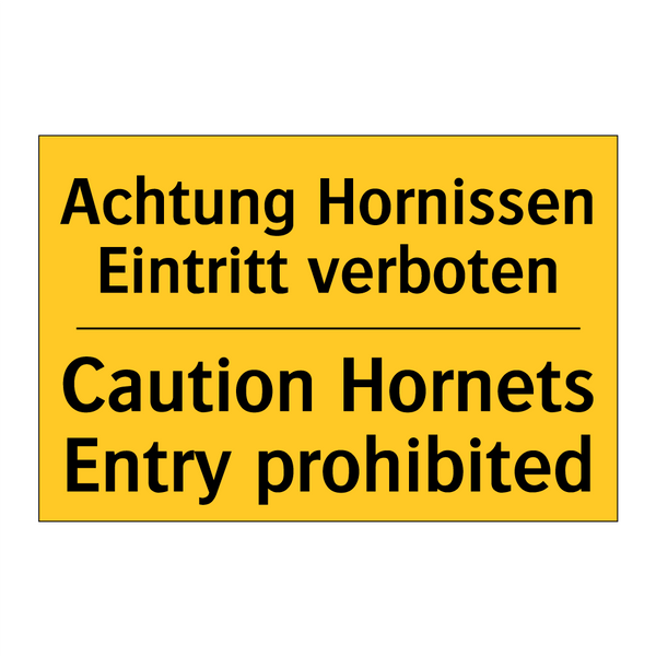 Achtung Hornissen Eintritt verboten/.../ - Caution Hornets Entry prohibited/.../