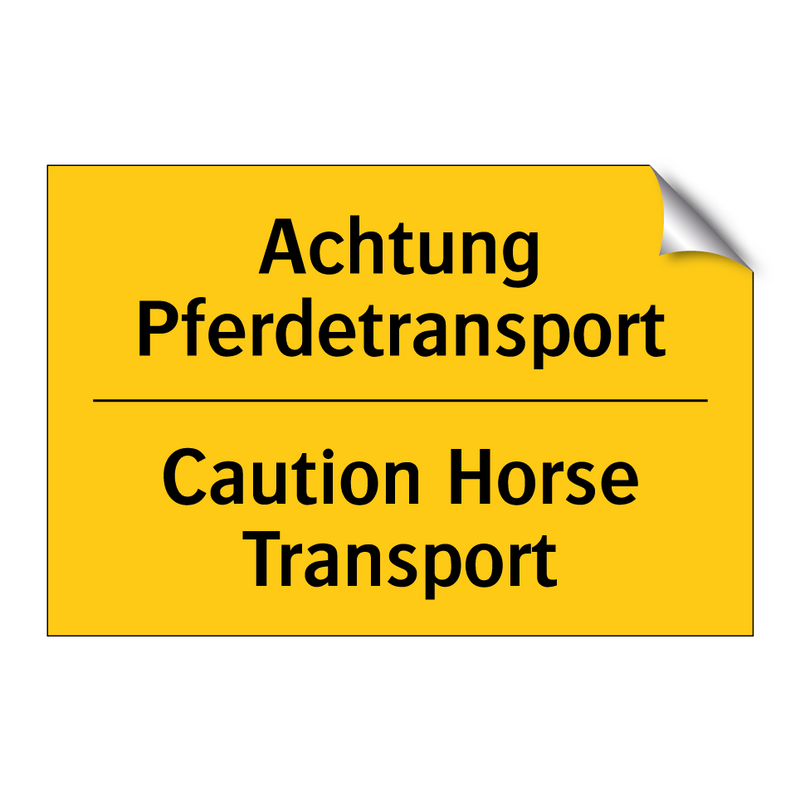 Achtung Pferdetransport - Caution Horse Transport