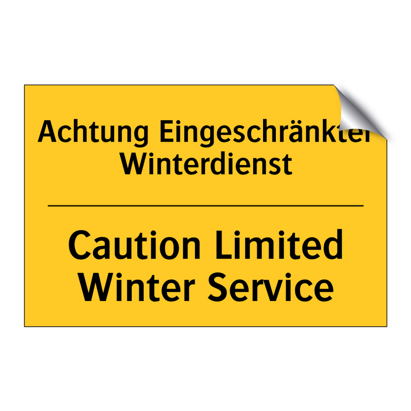 Achtung Eingeschränkter Winterdienst/.../ - Caution Limited Winter Service