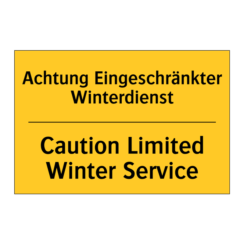 Achtung Eingeschränkter Winterdienst/.../ - Caution Limited Winter Service