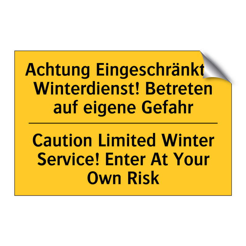 Achtung Eingeschränkter Winterdienst! /.../ - Caution Limited Winter Service! /.../