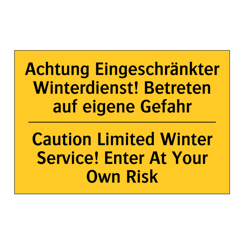 Achtung Eingeschränkter Winterdienst! /.../ - Caution Limited Winter Service! /.../