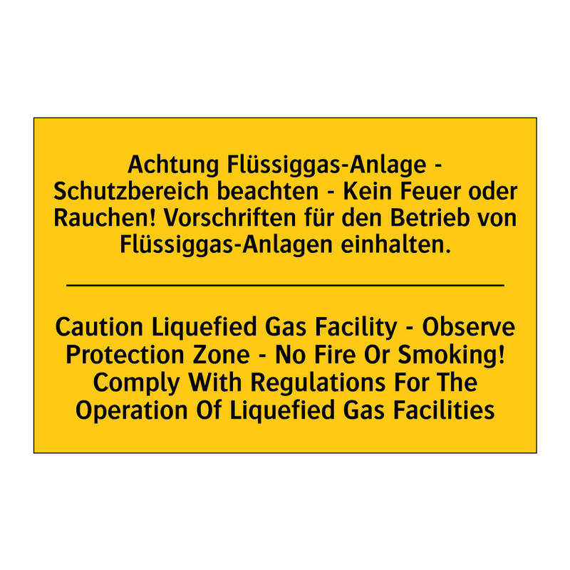 Achtung Flüssiggas-Anlage - Schutzbereich /.../ - Caution Liquefied Gas Facility /.../