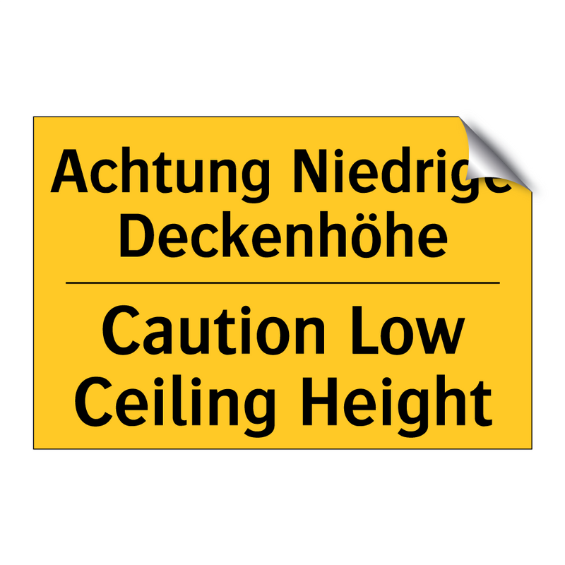 Achtung Niedrige Deckenhöhe - Caution Low Ceiling Height