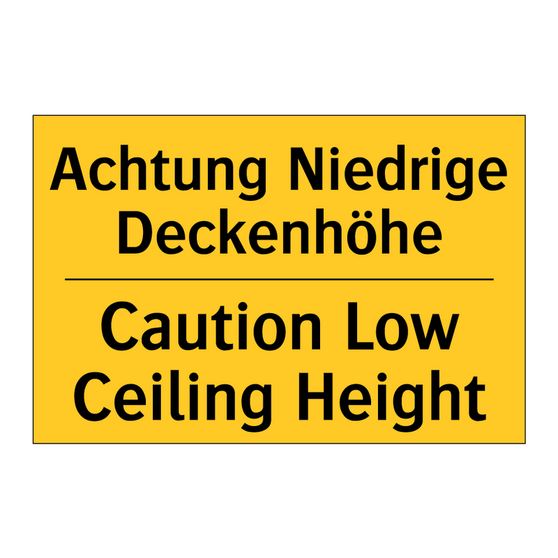 Achtung Niedrige Deckenhöhe - Caution Low Ceiling Height