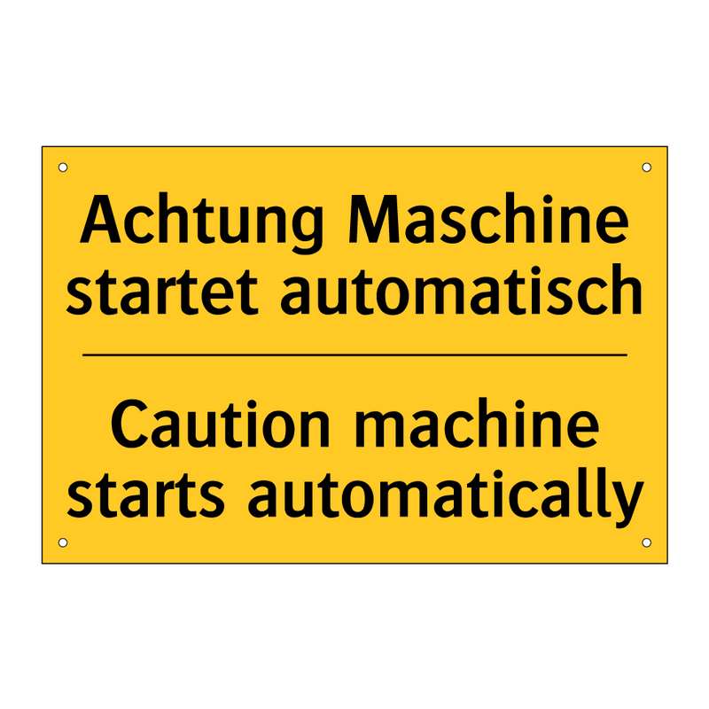 Achtung Maschine startet automatisch/.../ - Caution machine starts automatically/.../