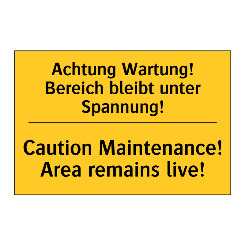 Achtung Wartung! Bereich bleibt /.../ - Caution Maintenance! Area remains /.../