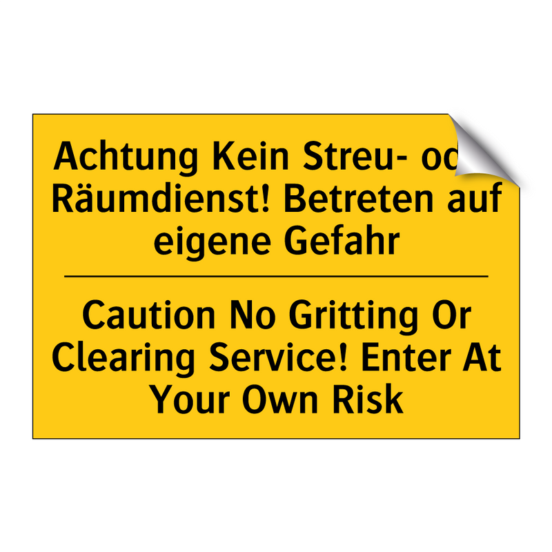 Achtung Kein Streu- oder Räumdienst! /.../ - Caution No Gritting Or Clearing /.../