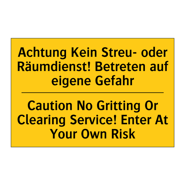 Achtung Kein Streu- oder Räumdienst! /.../ - Caution No Gritting Or Clearing /.../