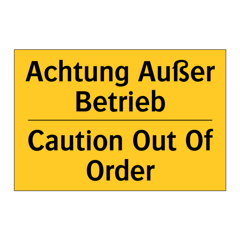 Achtung Außer Betrieb - Caution Out Of Order