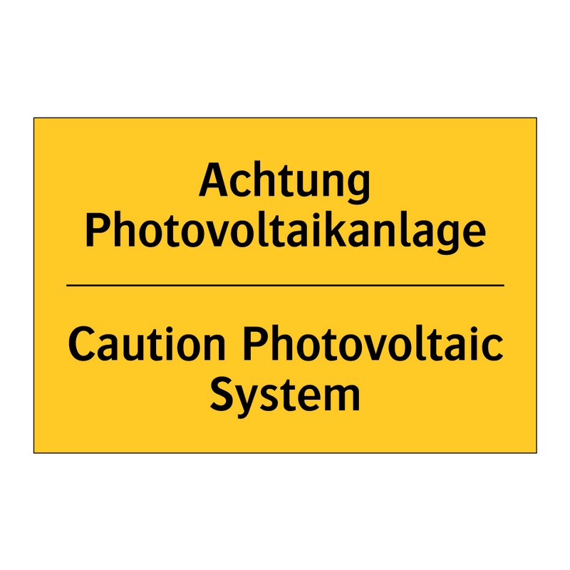 Achtung Photovoltaikanlage - Caution Photovoltaic System