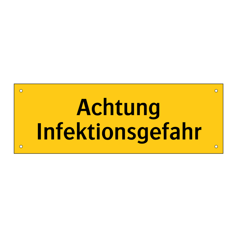 Achtung Infektionsgefahr