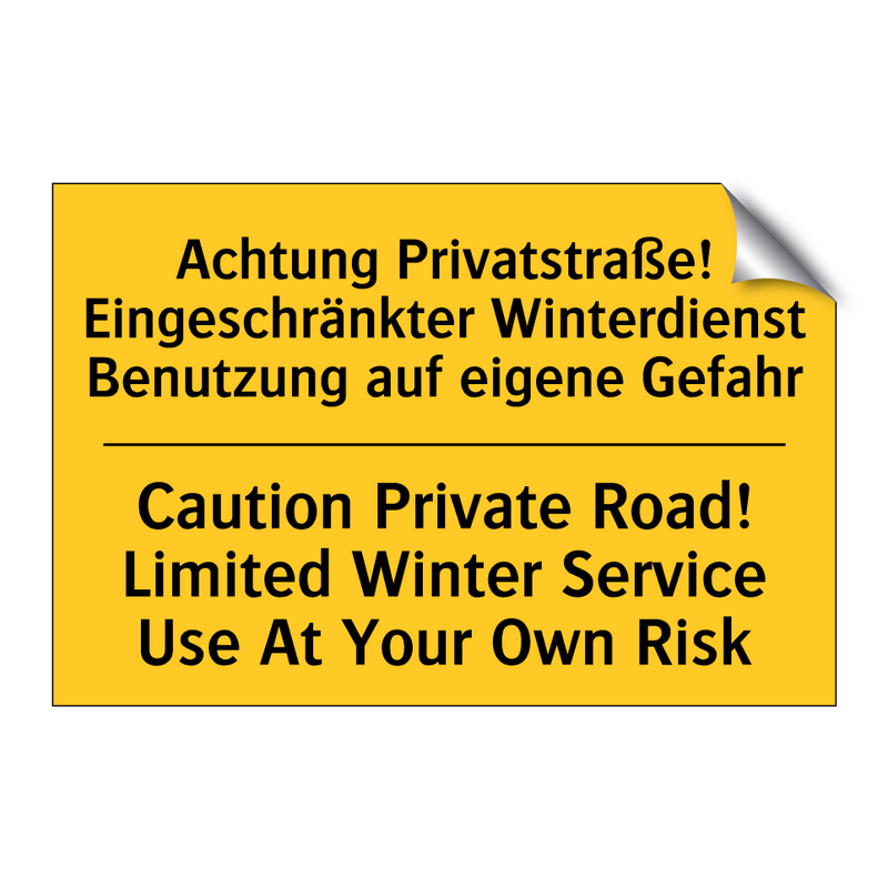 Achtung Privatstraße! Eingeschränkter /.../ - Caution Private Road! Limited /.../