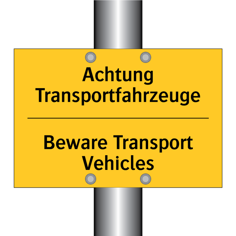 Achtung Transportfahrzeuge - Beware Transport Vehicles