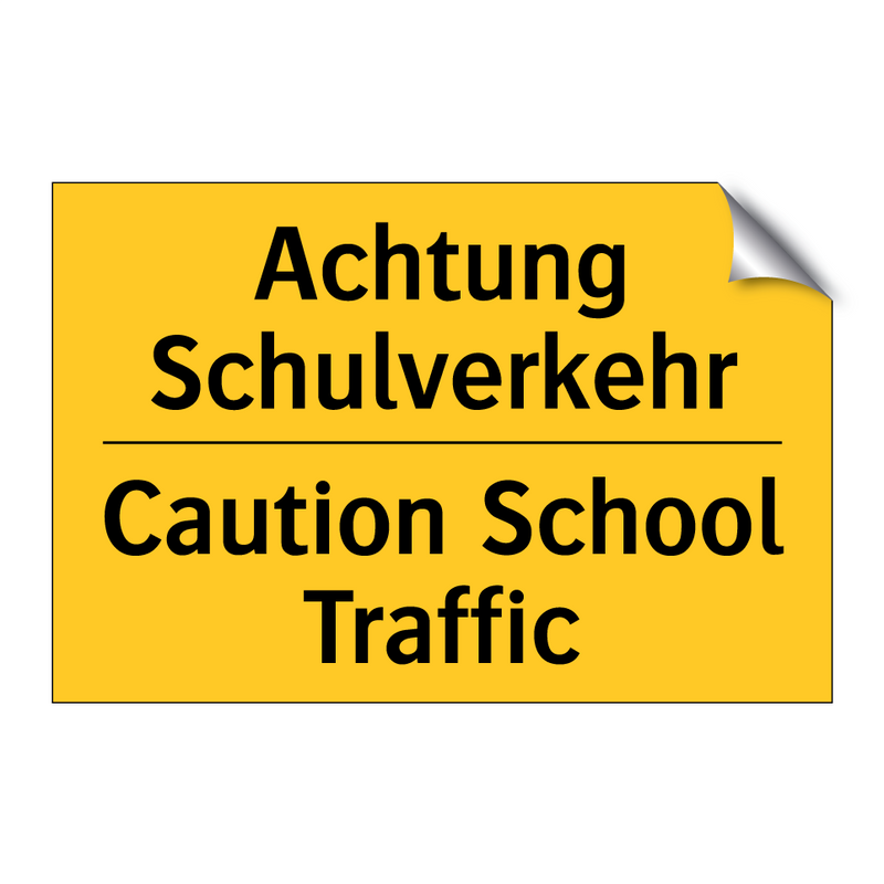 Achtung Schulverkehr - Caution School Traffic